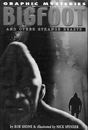 Bigfoot and Other Strange Beasts