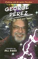 George Perez on His Work and Career