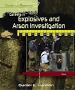 Careers in Explosives and Arson Investigation