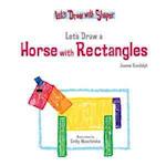 Let's Draw a Horse with Rectangles