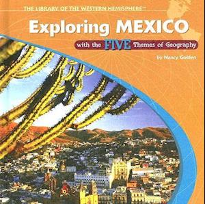 Exploring Mexico with the Five Themes of Geography