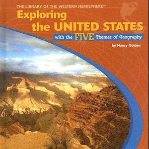 Exploring the United States with the Five Themes of Geography