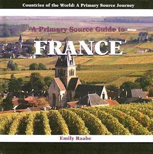 A Prmiary Source Guide to France
