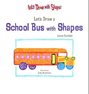 Let's Draw a School Bus with Shapes