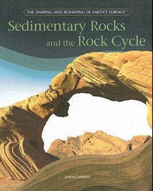 Sedimentary Rocks and the Rock Cycle