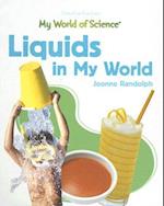 Liquids in My World