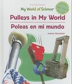 Pulleys in My World/Poleas En Mi Mundo