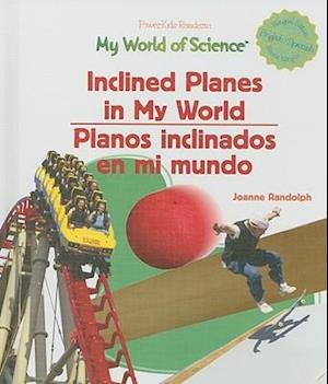 Inclined Planes in My World/Planos Inclinados En Mi Mundo
