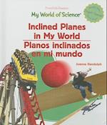 Inclined Planes in My World/Planos Inclinados En Mi Mundo