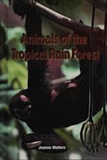 Animals of the Tropical Rain Forest