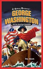 George Washington and the American Revolution