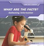 What Are the Facts? Collecting Information