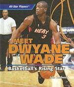 Meet Dwyane Wade