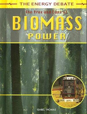 The Pros and Cons of Biomass Power