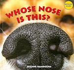 Whose Nose Is This?