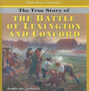 The True Story of the Battle of Lexington and Concord