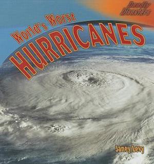 World's Worst Hurricanes