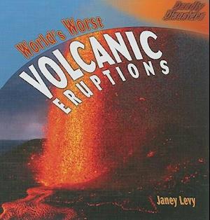 World's Worst Volcanic Eruptions