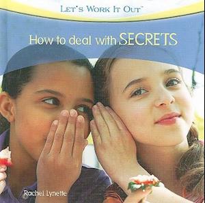 How to Deal with Secrets