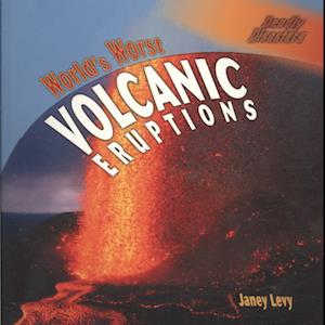 World's Worst Volcanic Eruptions