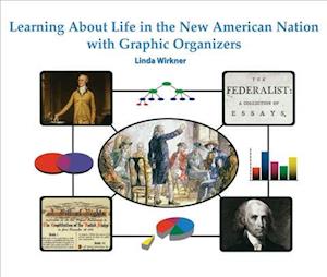 Learning about Life in the New American Nation with Graphic Organizers