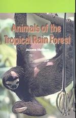 Animals of the Tropical Rain Forest