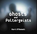 Ghosts and Poltergeists