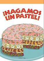 Hagamos Un Pastel