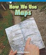 How We Use Maps