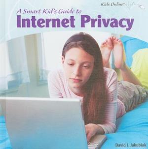 A Smart Kid's Guide to Internet Privacy