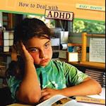 How to Deal with ADHD