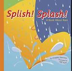 Splish! Splash!: A Book about Rain