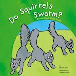 Do Squirrels Swarm?