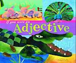 If You Were an Adjective