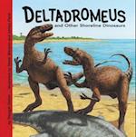 Deltadromeus and Other Shoreline Dinosaurs