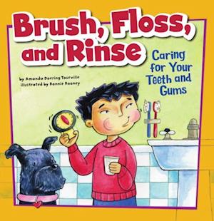 Brush, Floss, and Rinse