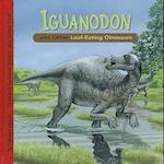 Iguanodon and Other Leaf-Eating Dinosaurs