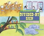 If You Were a Divided-By Sign
