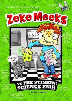 Zeke Meeks Vs the Stinkin' Science Fair