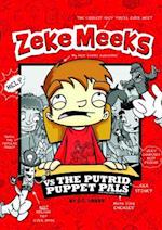 Zeke Meeks vs the Putrid Puppet Pals