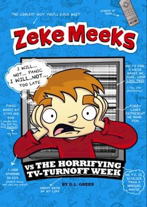 Zeke Meeks vs the Horrifying TV-Turnoff Week