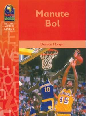 Reading Worlds 6D Manute Bol Reader