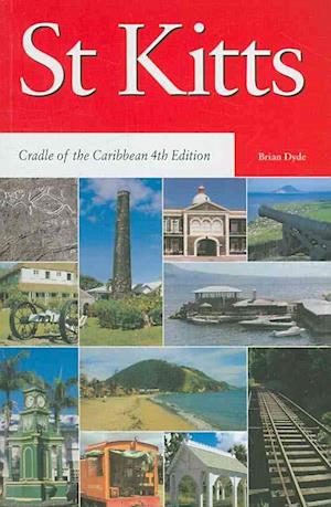 St Kitts: Cradle of the Caribbean 4th Edition