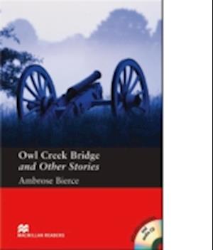 Macmillan Readers Owl Creek Bridge and Other Stories Pre Intermediate Pack