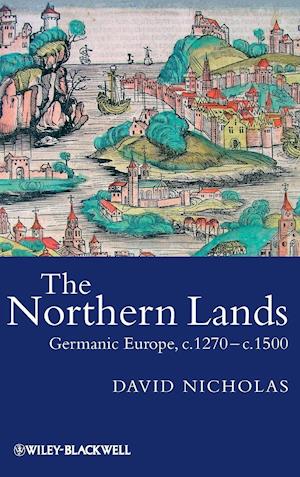 Northern Lands – Germanic Europe, c.1270–c.1500