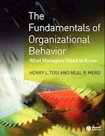 The Fundamentals of Organizational Behavior – What  Managers Need to Know
