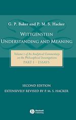 Wittgenstein – Understanding and Meaning: Essays on the Philosophical Investigations: Part I
