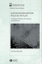 European Migration Policies in Flux – Changing Patterns of Inclusion and Exclusion