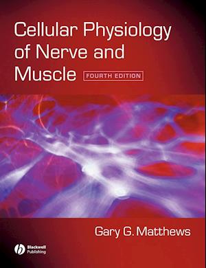 Cellular Physiology of Nerve and Muscle