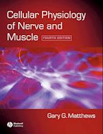 Cellular Physiology of Nerve and Muscle 4e